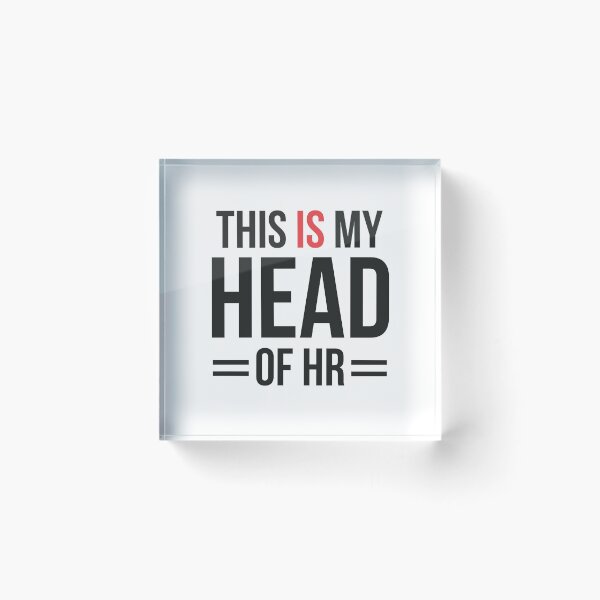 Item preview, This is My Head of HR designed and sold by NQArtist.