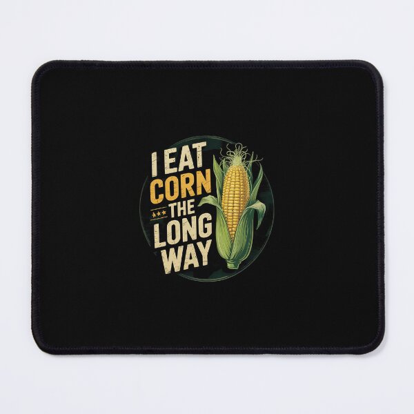 Item preview, Inappropriate I Eat Corn Long Way Adult Humor Joke Women Men designed and sold by SyntaxClaw.