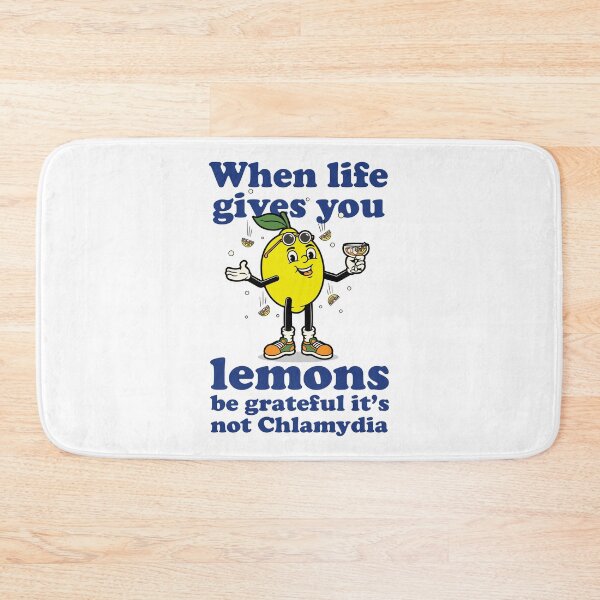 Item preview, When life gives you lemons be grateful it's not Chlamydia (on light colors) designed and sold by messy-nessie.