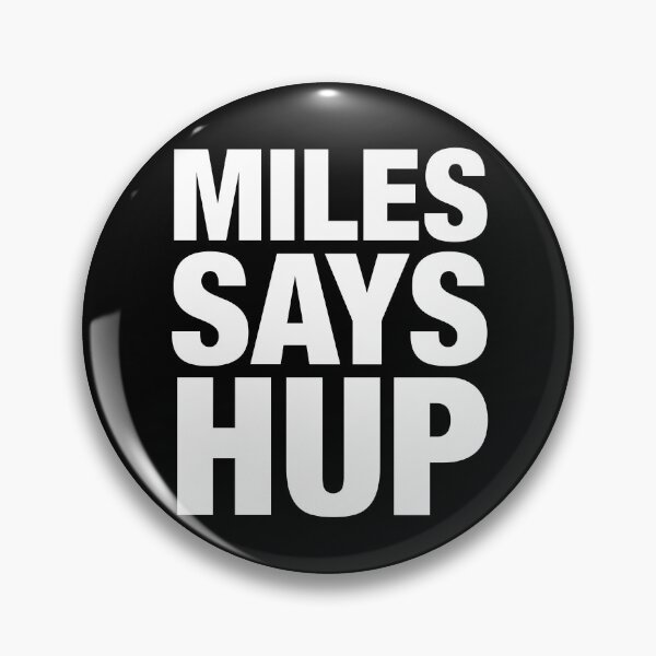 Item preview, Miles Says Hup white designed and sold by peterdy.