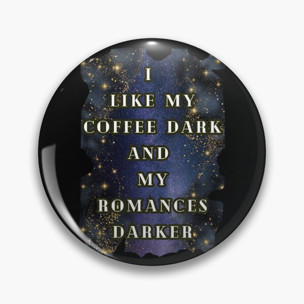 Item preview, I Like My Coffee Dark and My Romances Darker, Dark Romance Book Lover, Coffee Lover designed and sold by DarkRomanceMom.