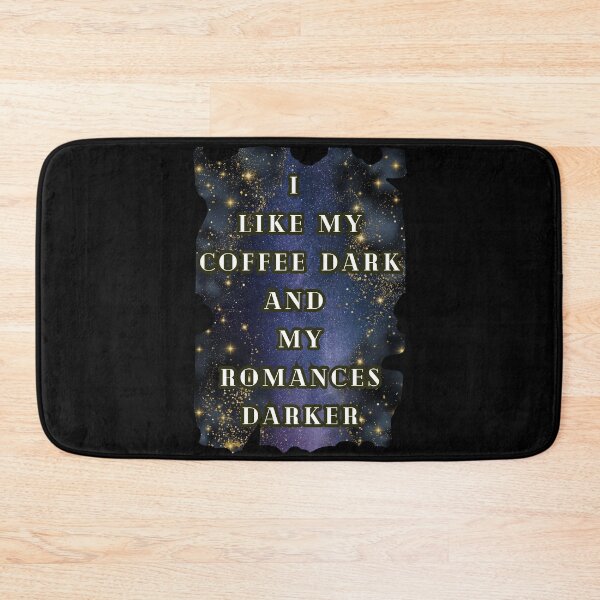 Item preview, I Like My Coffee Dark and My Romances Darker, Dark Romance Book Lover, Coffee Lover designed and sold by DarkRomanceMom.