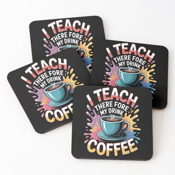 Item preview, I Teach Therefore I Drink Coffee Teacher Coffee Lover designed and sold by kakashinn.