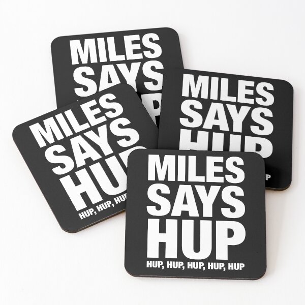 Item preview, Miles Says Hup, Hup, Hup, Hup, Hup, Hup white designed and sold by peterdy.
