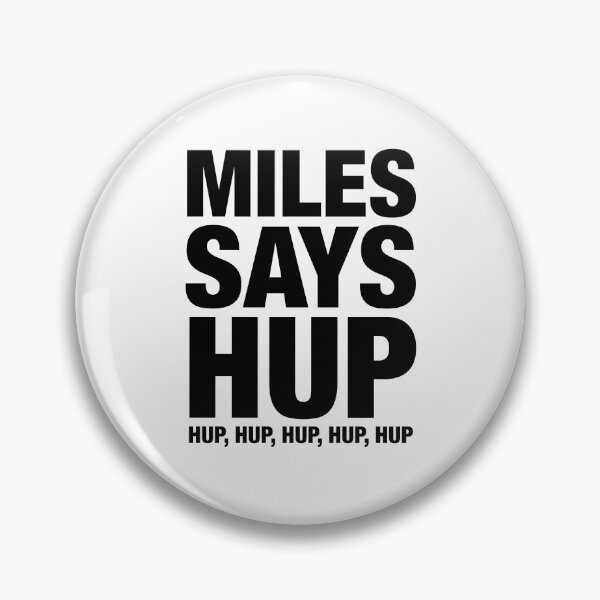 Item preview, Miles Says Hup, Hup, Hup, Hup, Hup, Hup black designed and sold by peterdy.