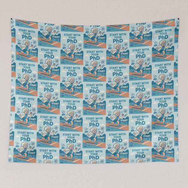 Item preview, Start with Your PhD, you are old enough!  – Cartoon Scientist Marathon designed and sold by gre47.