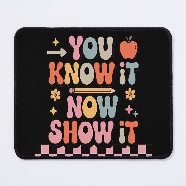 Item preview, Motivational State Testing Test Day You Know It Now Show It designed and sold by brinbotty.