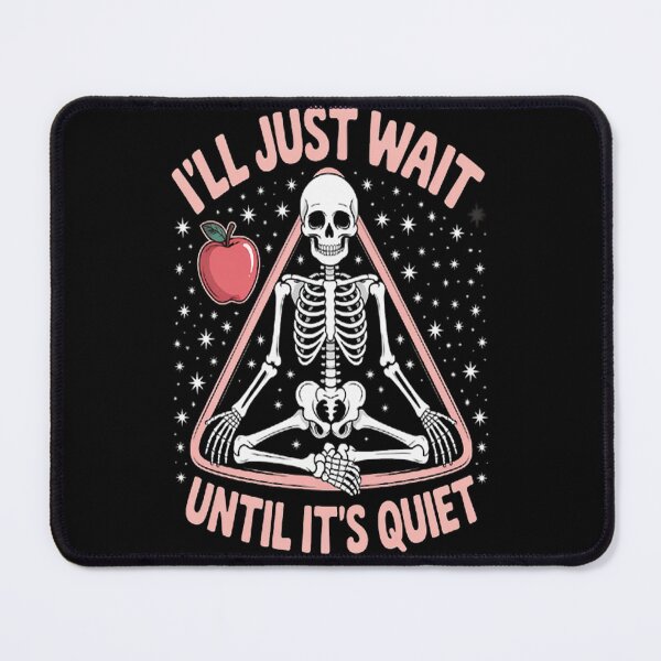 Item preview, I'll Just Wait Until It's Quiet Teacher Back To School designed and sold by kakashinn.