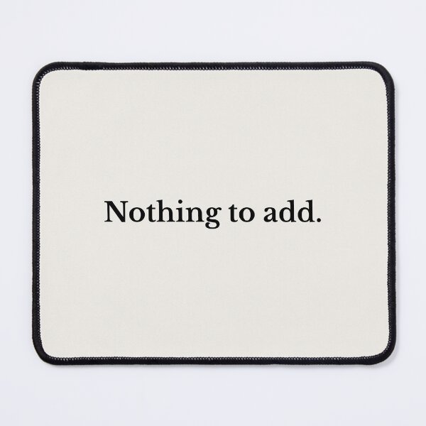 Item preview, Nothing to add. designed and sold by Ombrya.