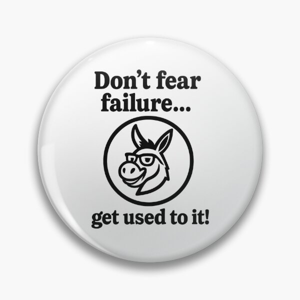 Item preview, Don't fear failure, get used to it. designed and sold by CheekyPete.