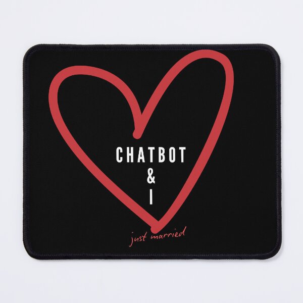 Item preview, Chatbot & I,  just married designed and sold by absurdiculous.