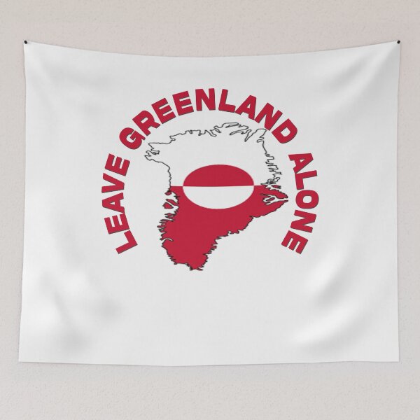 Item preview, Leave Greenland Alone Greenland Flag Map Support Greenland designed and sold by ZANNIX.