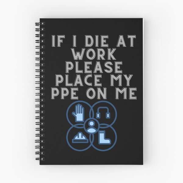 Item preview, If I Die at Work Please Place My PPE On Me designed and sold by Tom-Apex-Art.