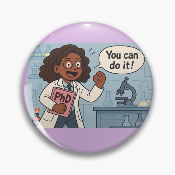 Item preview, Start Your PhD – You Can Do It! For your scientist girlfriend. designed and sold by gre47.