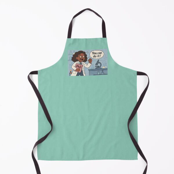 Item preview, Start Your PhD – You Can Do It! For your scientist girlfriend. designed and sold by gre47.