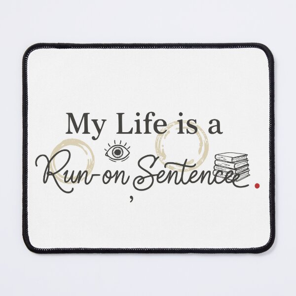 Item preview, My Life Is A Run-On Sentence - Funny English Teacher Humor  designed and sold by Imaginationbeyond.
