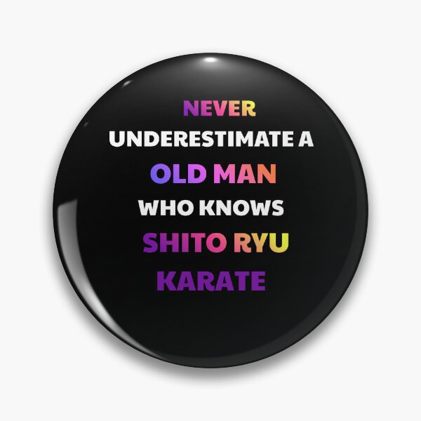 Item preview, Never Underestimate An Old Man Shito Ryu Karate designed and sold by julissa9474.
