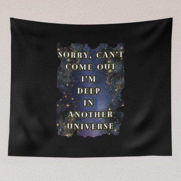 Item preview, Sorry Can't Come Out I'm Deep In Another Universe, Book Lover Fantasy Reading  designed and sold by DarkRomanceMom.