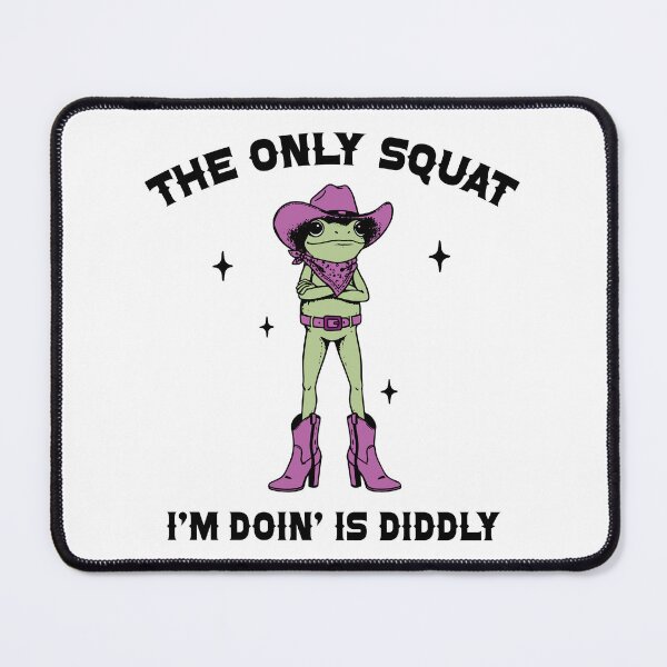Item preview, The only squat I'm doin is diddly designed and sold by Zedeldesign.