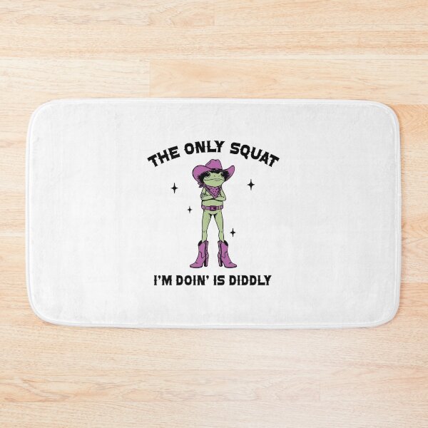 Item preview, The only squat I'm doin is diddly  designed and sold by Zedeldesign.
