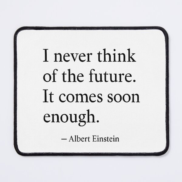 Item preview, I Never Think of the Future – Albert Einstein Quote Minimalist Design (Black Font) designed and sold by TshirtsLabs.