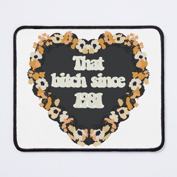 Item preview, That Bitch Since 1981 Love Heart Birthday Cake designed and sold by FreeOrca.
