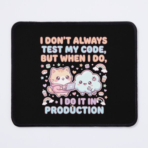 Item preview, I Dont Always Test My Code Production Bold Typography designed and sold by anass002.