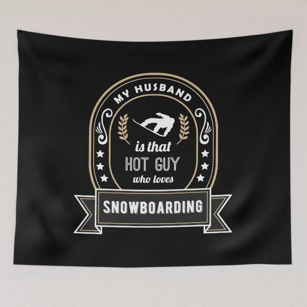 Item preview, My Husband is That Hot Guy Who Loves Snowboarding designed and sold by SassyYetClassy.