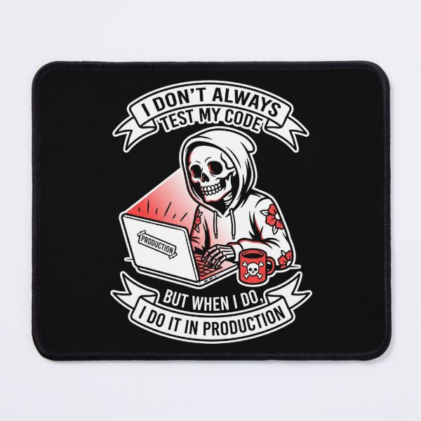 Item preview, I Dont Always Test My Code Production Skeleton designed and sold by anass002.