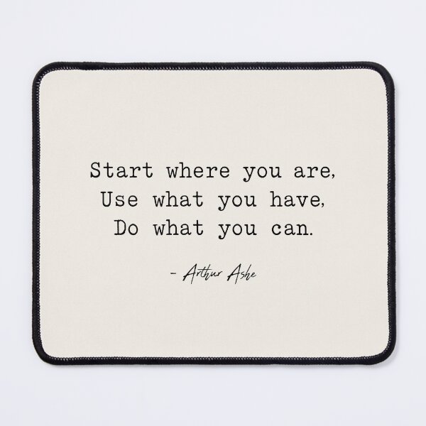 Item preview, Start where you are, Use what you have, designed and sold by corbrand.