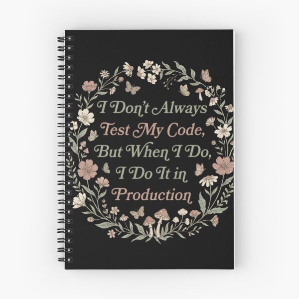 Item preview, I Dont Always Test My Code Production Botanical Delicate designed and sold by anass002.