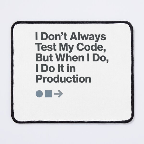 Item preview, I Dont Always Test My Code Production Minimalist Icons designed and sold by anass002.