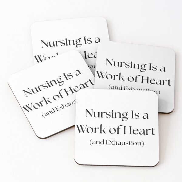 Item preview, Nursing Is a Work of Heart (and Exhaustion) – Nurse Life Quote Design designed and sold by Common Mood.