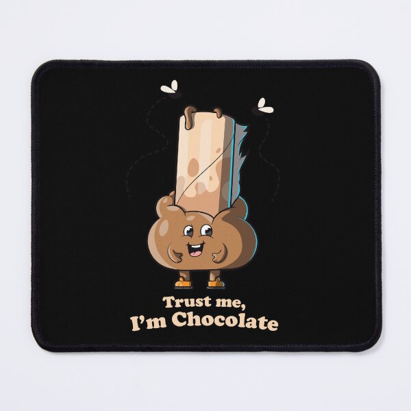 Item preview, Trust me, I’m chocolate - funny poop joke (on dark colors) designed and sold by messy-nessie.