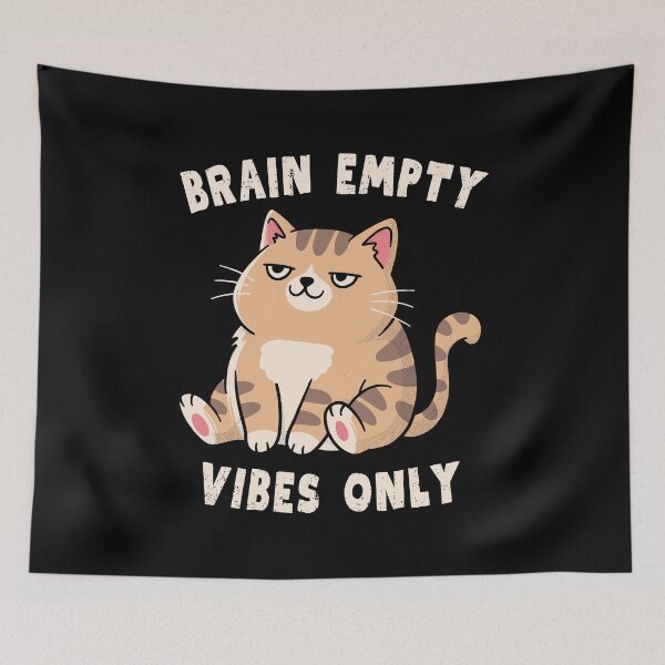 Item preview, Brain Empty Vibes Only designed and sold by GODZILLARGE.