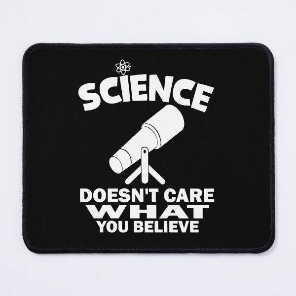 Item preview, Science Doesn't Care What You Believe designed and sold by SciArtPrintShop.