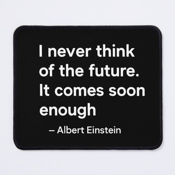 Item preview, I Never Think of the Future – Albert Einstein Quote Minimalist Design (White Font) designed and sold by TshirtsLabs.