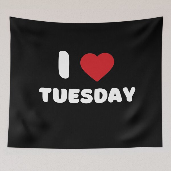 Item preview, I Love Tuesday designed and sold by Itsheartshop.