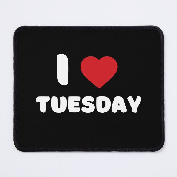 Item preview, I Love Tuesday designed and sold by Itsheartshop.