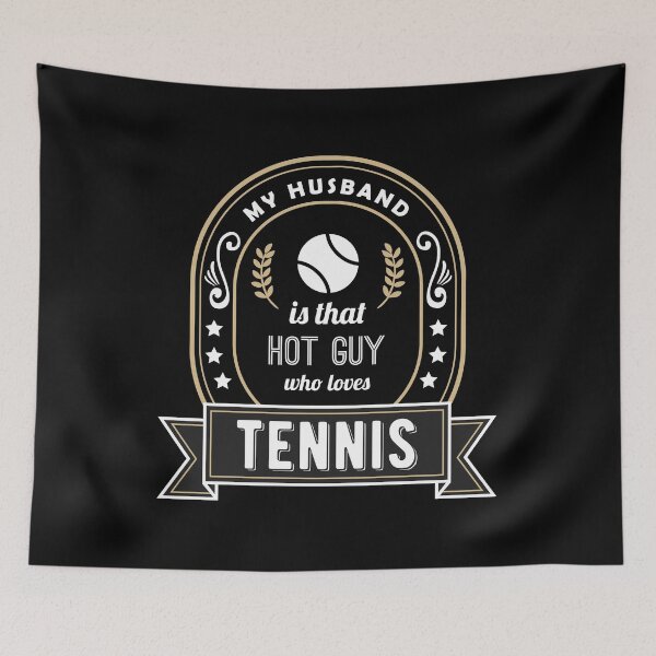 Item preview, My Husband is That Hot Guy Who Loves Tennis designed and sold by SassyYetClassy.