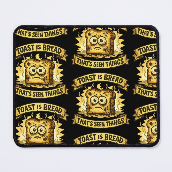 Item preview, Funny Toast Is Bread Thats Seen Things Joke designed and sold by TeeTimeTreasure.