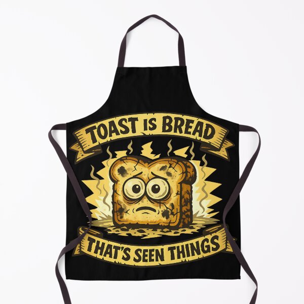 Item preview, Funny Toast Is Bread Thats Seen Things Joke designed and sold by TeeTimeTreasure.