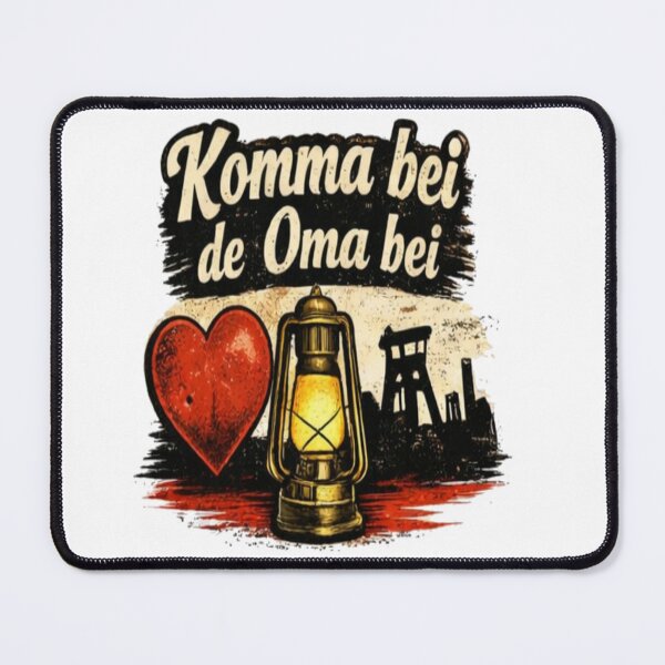 Item preview, Come on, let's go to Grandma's – Ruhrpott dialect saying designed and sold by NeedfulThingsOb.