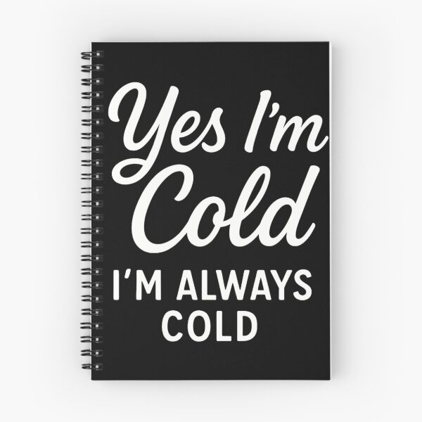 Item preview, Yes I’m Cold I’m Always Cold - Funny Winter designed and sold by ZBIFBOUETLA.
