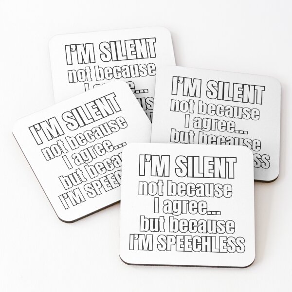Item preview, I’m Silent Not Because I Agree – Sarcastic Quote Design designed and sold by PrintableHaven.