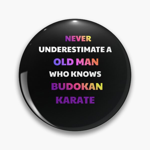 Item preview, Never Underestimate An Old Man Budokan Karate designed and sold by julissa9474.