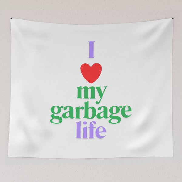 Item preview, I love my garbage life designed and sold by absurdiculous.