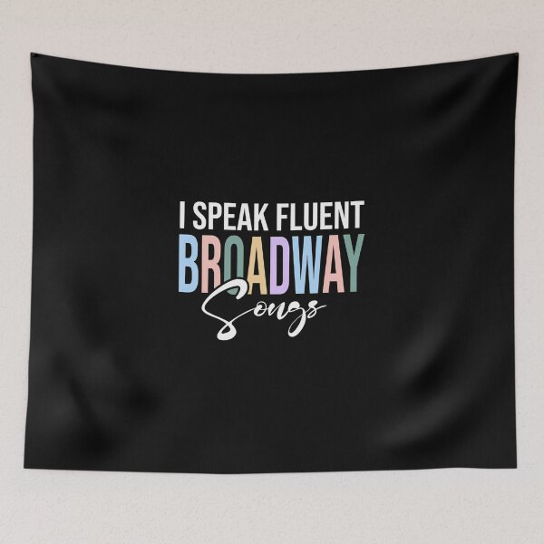 Item preview, I Speak Fluent Broadway Songs designed and sold by AlhassanMB.