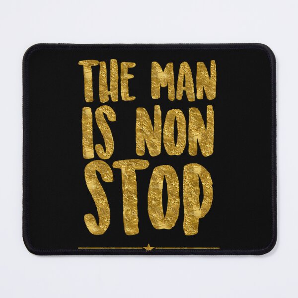 Item preview, The Man Is Non-Stop designed and sold by AlhassanMB.