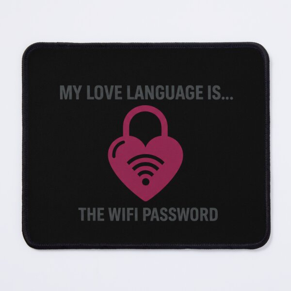 Item preview, Funny Love Language WiFi Password T-Shirt Design designed and sold by BlissHalo.
